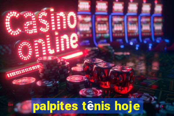 palpites tênis hoje