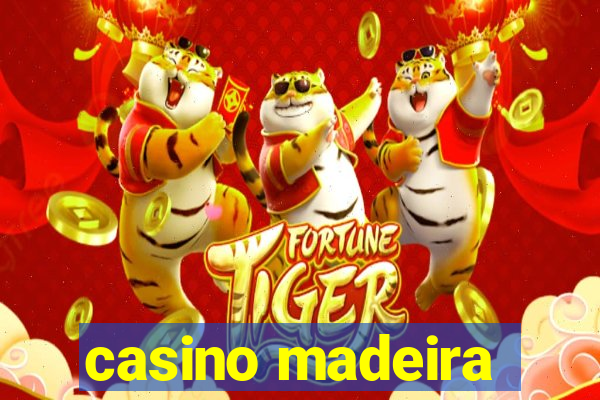 casino madeira