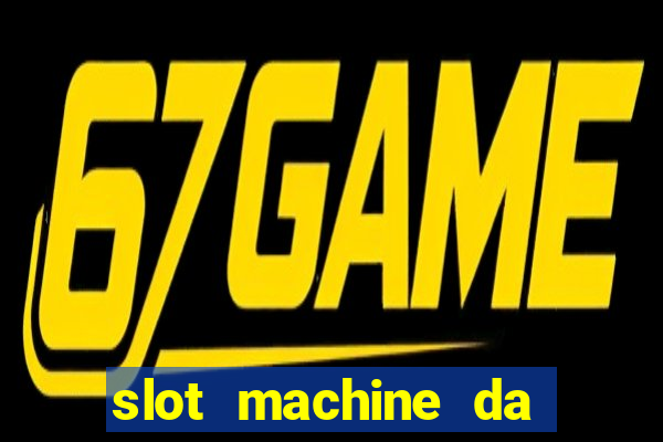 slot machine da giocare gratis