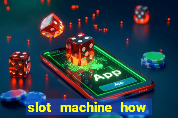 slot machine how it works