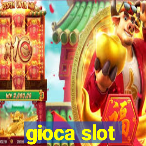 gioca slot