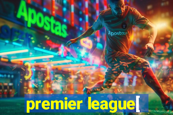 premier league[