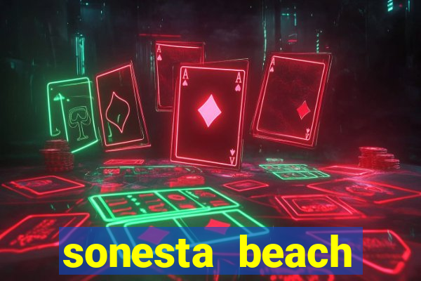 sonesta beach resort and casino