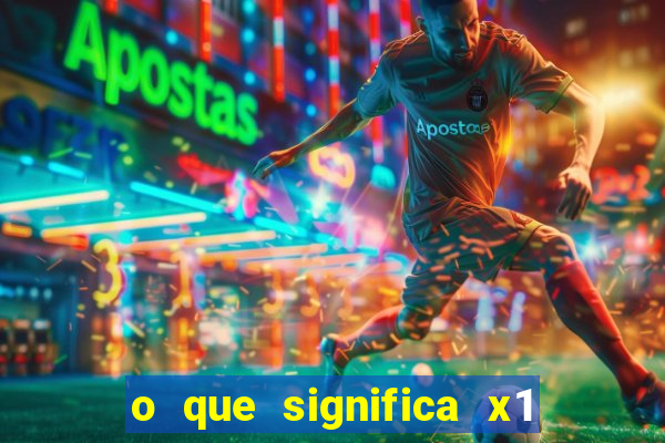 o que significa x1 na vaquejada