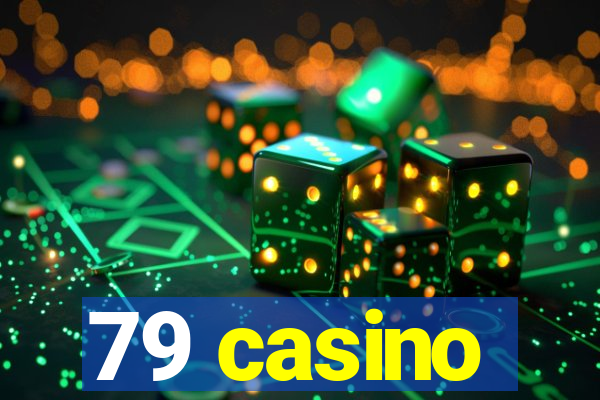 79 casino