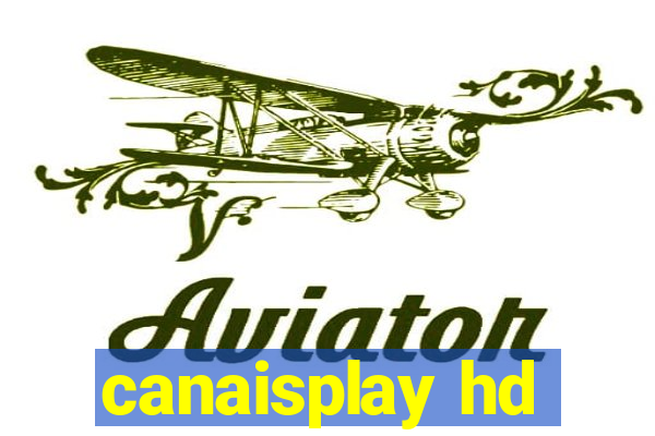 canaisplay hd