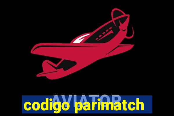 codigo parimatch