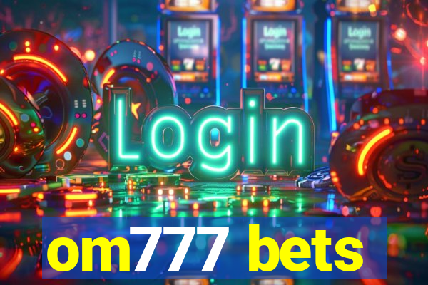 om777 bets