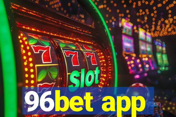 96bet app