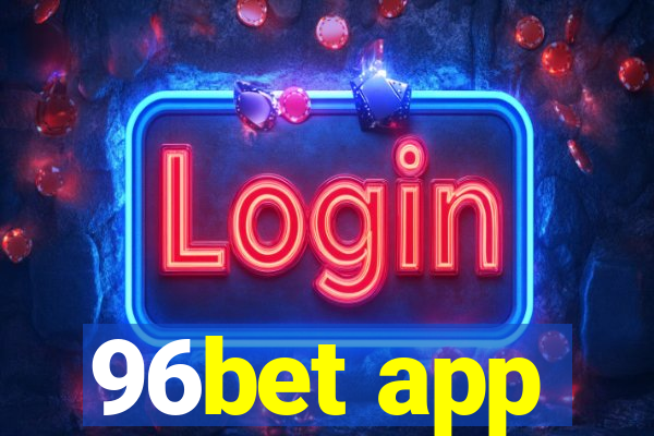 96bet app