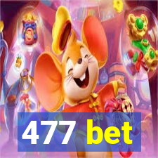 477 bet