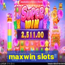 maxwin slots