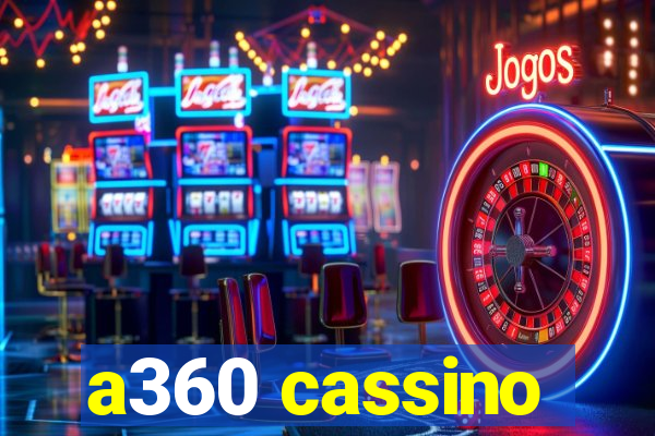 a360 cassino