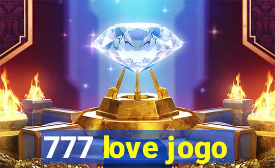 777 love jogo