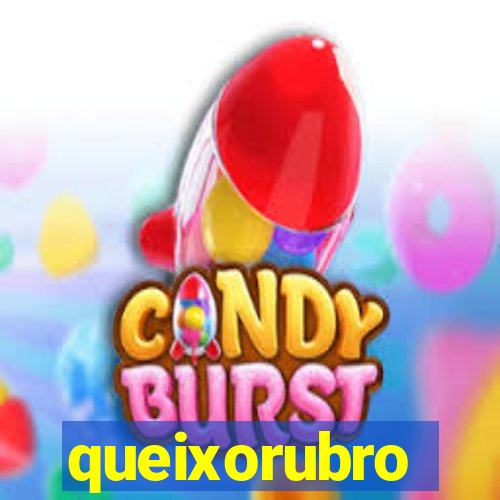 queixorubro