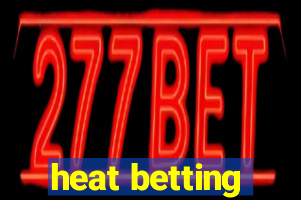 heat betting