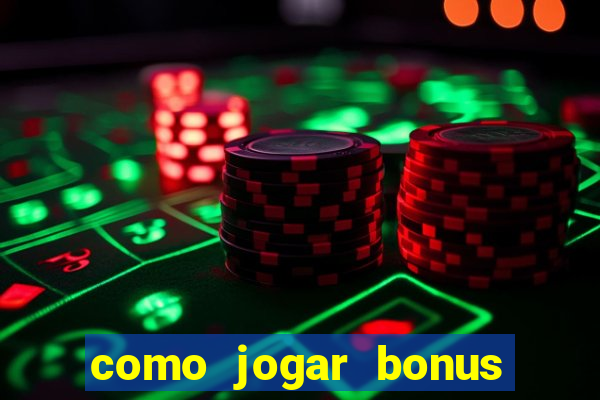 como jogar bonus cassino 1win