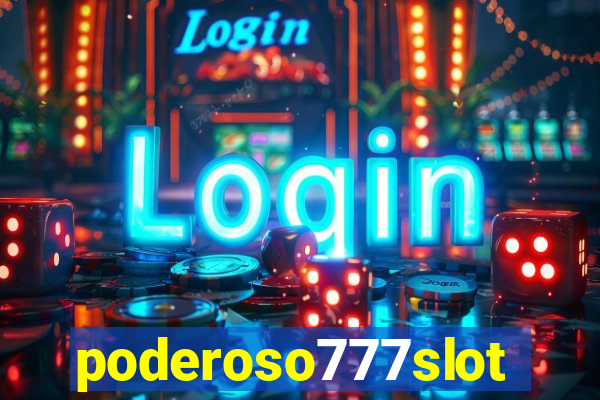 poderoso777slot