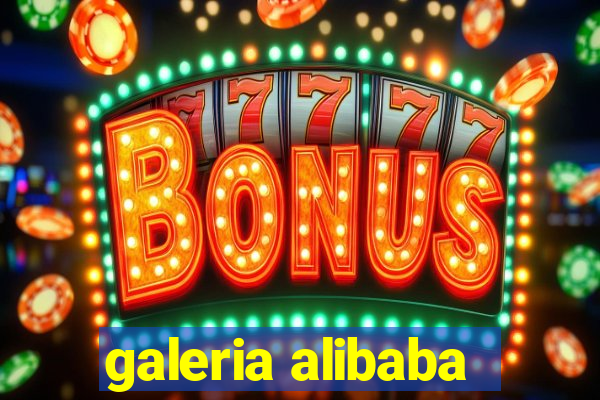 galeria alibaba