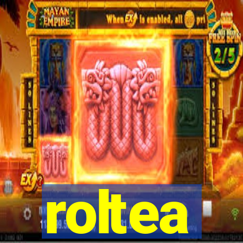 roltea