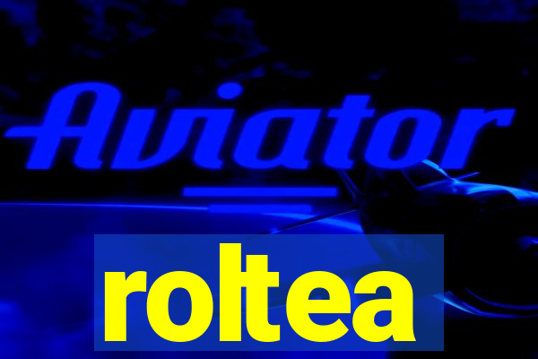 roltea