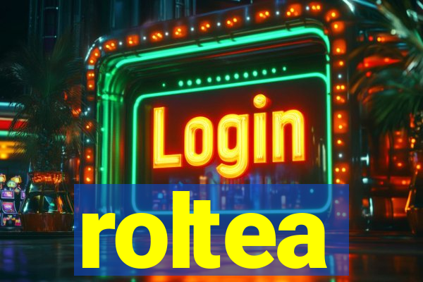 roltea