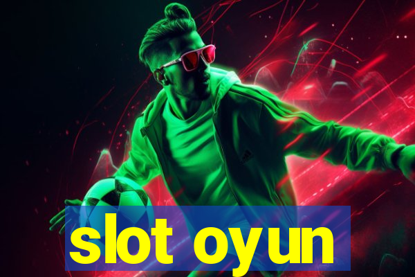 slot oyun