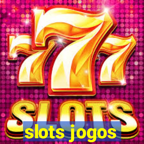 slots jogos