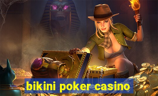 bikini poker casino