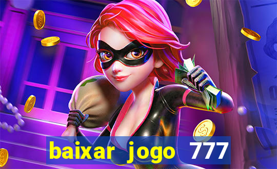 baixar jogo 777 slots vamos