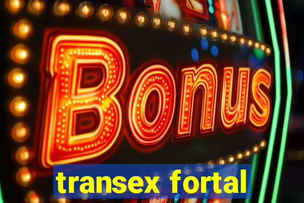 transex fortal