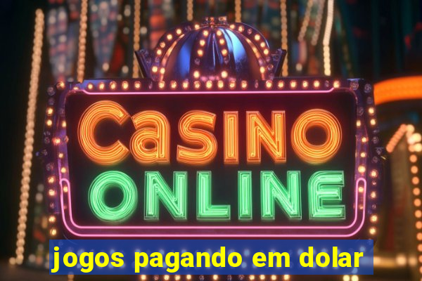 jogos pagando em dolar