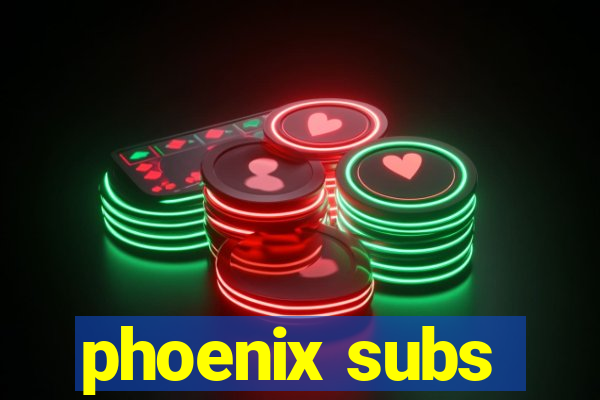 phoenix subs