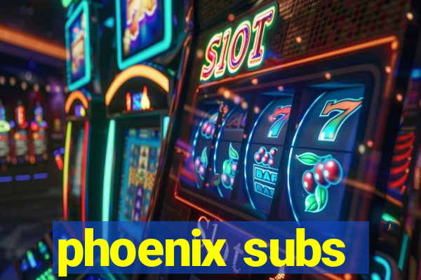 phoenix subs