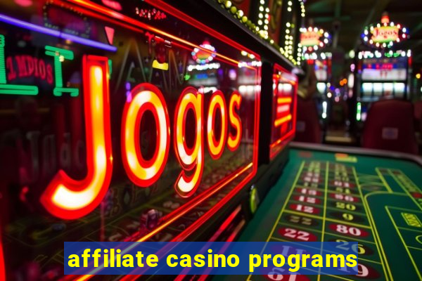 affiliate casino programs