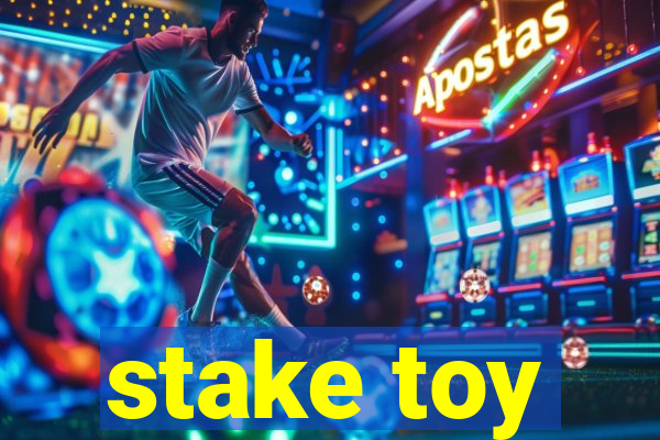 stake toy