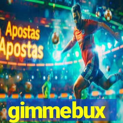 gimmebux