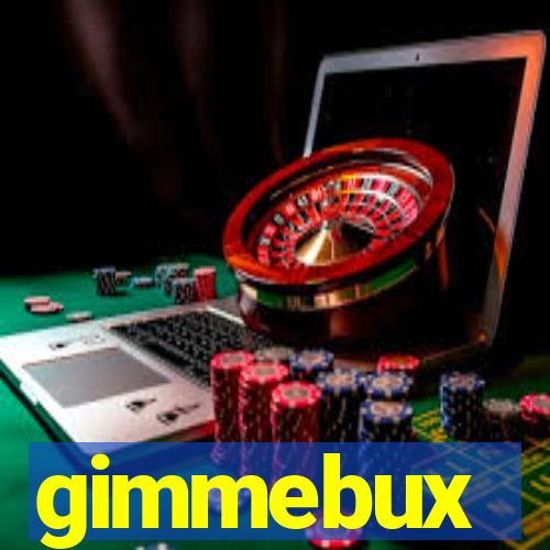 gimmebux