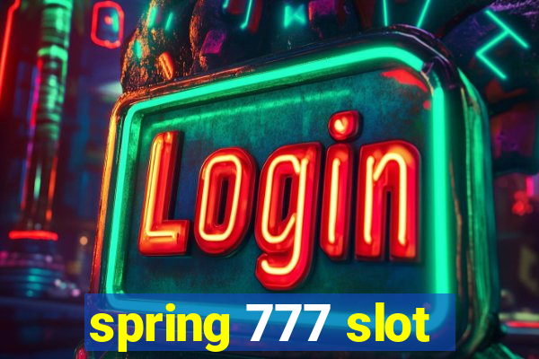 spring 777 slot