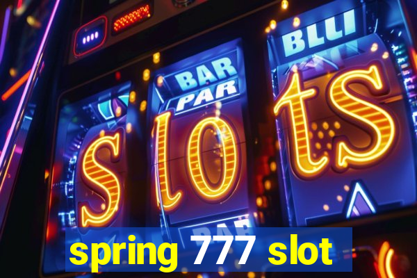 spring 777 slot