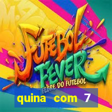 quina com 7 dezenas valor