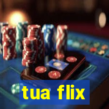 tua flix