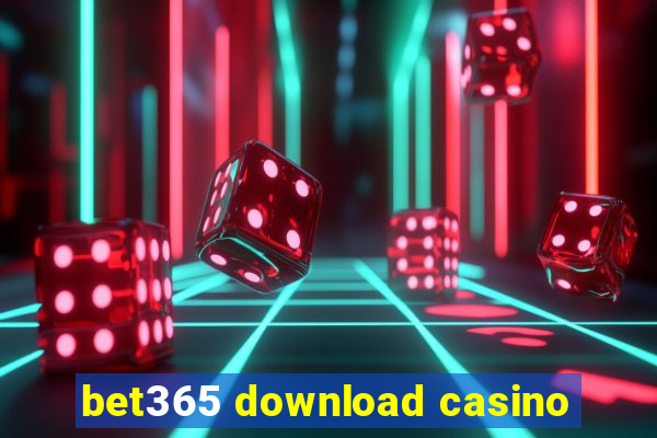 bet365 download casino