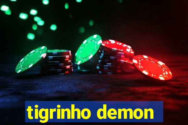 tigrinho demon