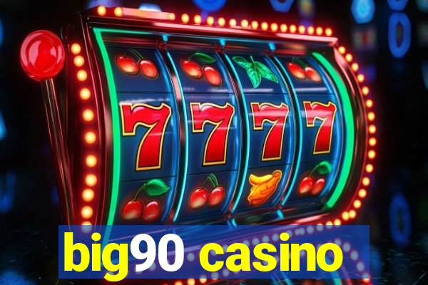 big90 casino