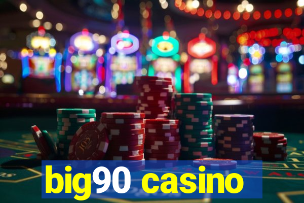 big90 casino