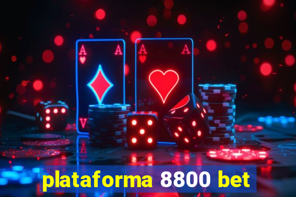 plataforma 8800 bet