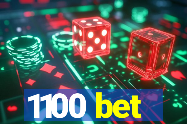 1100 bet