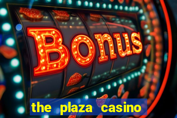 the plaza casino in las vegas