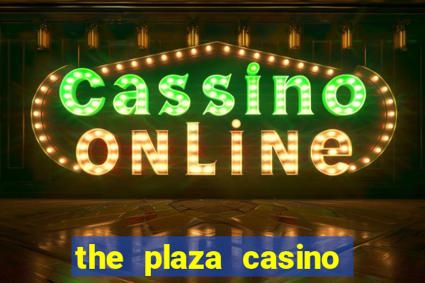 the plaza casino in las vegas